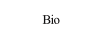 Bio.